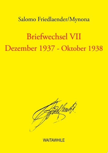 Briefwechsel VII Dezember 1937 - Oktober 1938