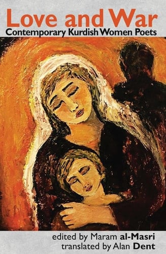 Love and War Contemporary Kurdish Women Poets