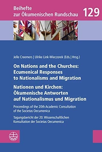 Nationen und Kirchen: Ökumenische Antworten Auf Nationalismus und Migration