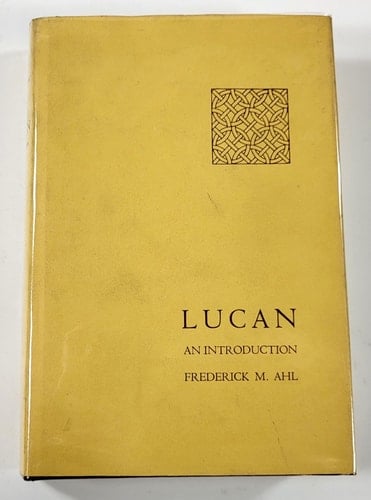 Lucan: An Introduction (Cornell Studies in Classical Philology ; V. 39)