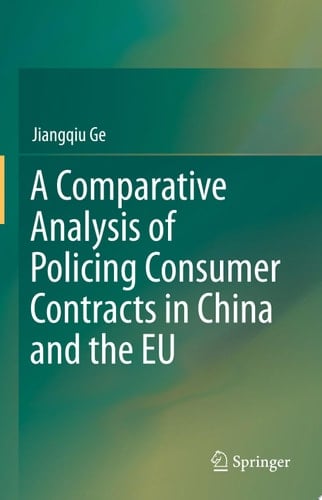 A Comparative Analysis of Policing Consumer Contracts in China and the EU