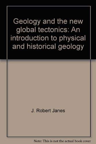 Geology and the New Global Tectonics An Introduction to Physical and Historical Geology