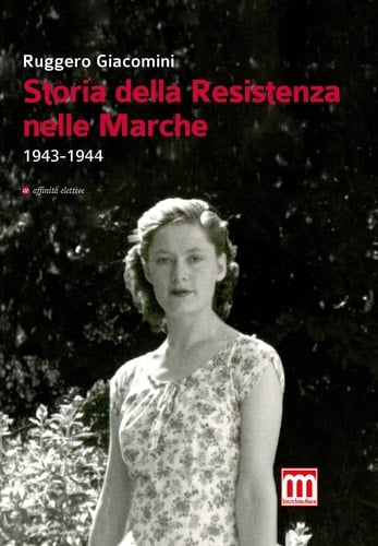 Storia della Resistenza nelle Marche 1943-1944