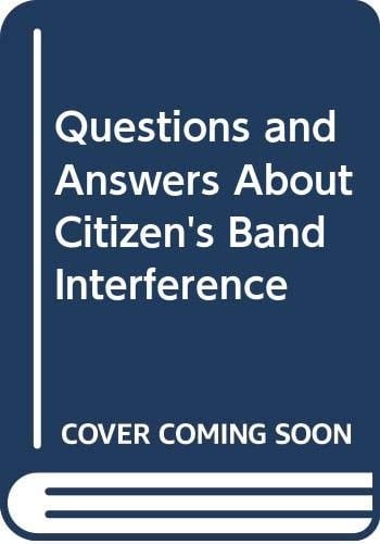 Questions & Answers about CB Interference