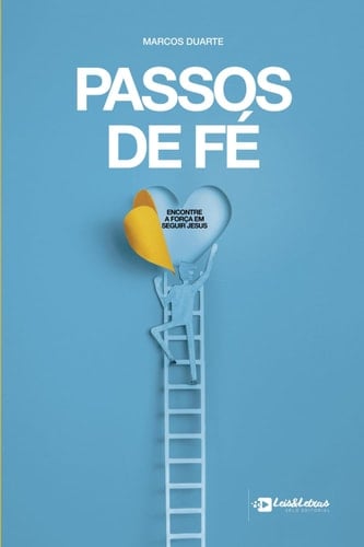 Passos de Fé: Encontre a Força em Seguir Jesus (Portuguese Edition)