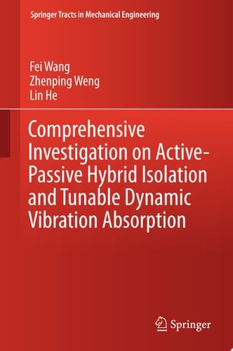 Comprehensive Investigation on Active-Passive Hybrid Isolation and Tunable Dynamic Vibration Absorption