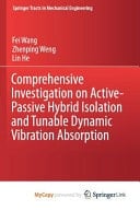 Comprehensive Investigation on Active-passive Hybrid Isolation and Tunable Dynamic Vibration Absorption