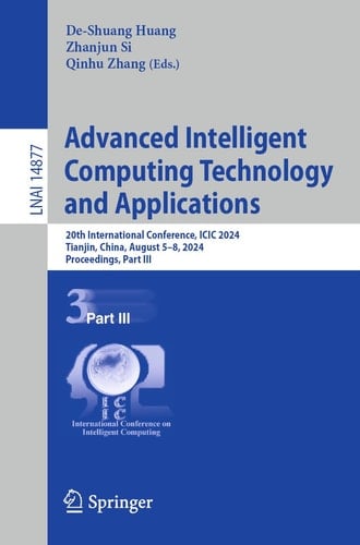 Advanced Intelligent Computing Technology and Applications 20th International Conference, ICIC 2024, Tianjin, China, August 5–8, 2024, Proceedings, Part III