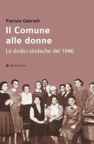 Il comune alle donne le dodici sindache del 1946