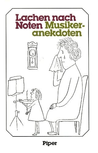 Lachen nach Noten Musikeranekdoten
