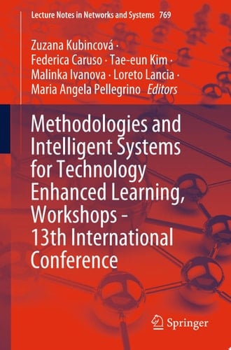 Methodologies and Intelligent Systems for Technology Enhanced Learning, Workshops - 13th International Conference