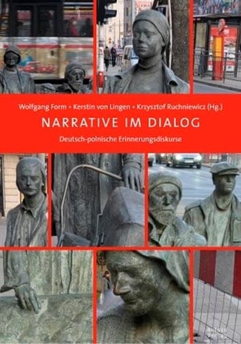 Narrative im Dialog deutsch-polnische Erinnerungsdiskurse
