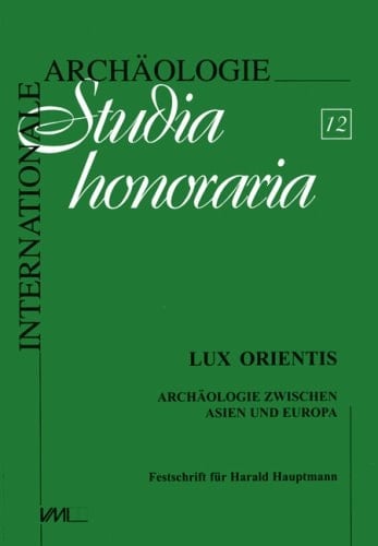 Lux orientis Archäologie zwischen Asien und Europa