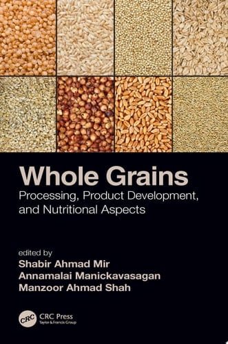 Whole Grains Processing, Product Development, and Nutritional Aspects