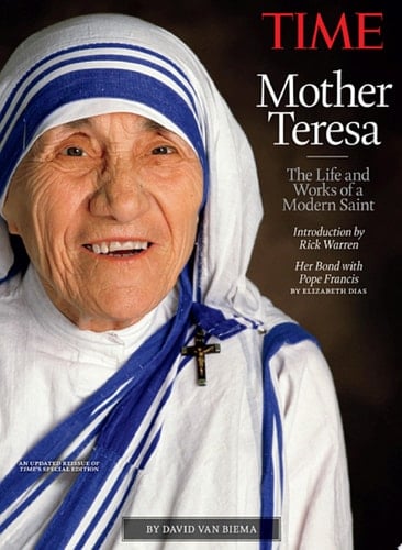 TIME Mother Teresa The Life and Works of a Modern Saint