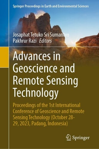 Advances in Geoscience and Remote Sensing Technology Proceedings of the 1st International Conference of Geoscience and Remote Sensing Technology (October 28-29, 2023, Padang, Indonesia)