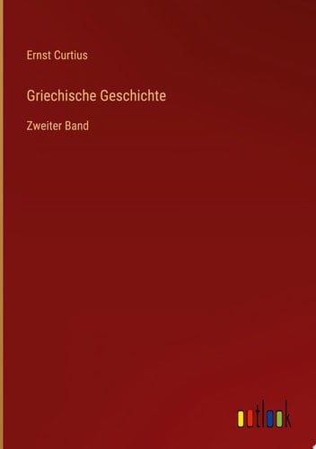 Griechische Geschichte Zweiter Band