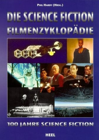 Die Science-Fiction-Filmenzyklopädie 100 Jahre Science fiction