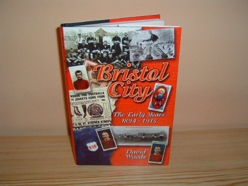 Bristol City The Early Years, 1894-1915