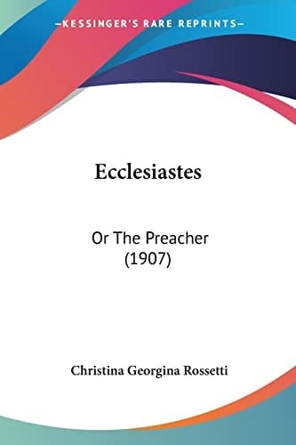 Ecclesiastes Or The Preacher (1907)