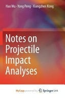 Notes on Projectile Impact Analyses