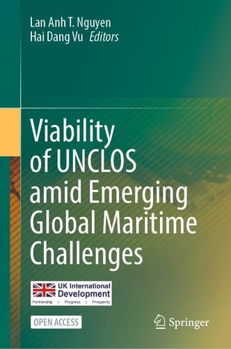 Viability of UNCLOS amid Emerging Global Maritime Challenges