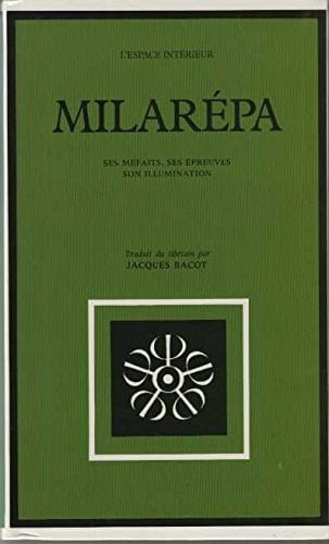 Milarépa ses méfaits, ses épreuves, son illumination