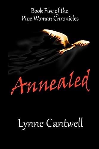 Annealed Book 5 of the Pipe Woman Chronicles