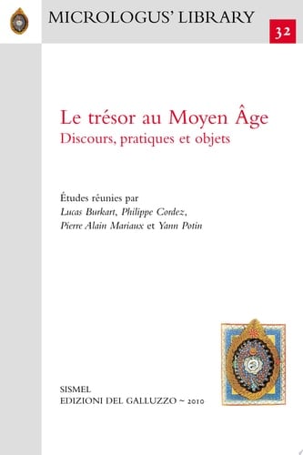 Le trésor au Moyen Âge discours, pratiques et objets
