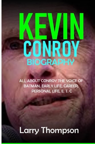 Kevin Conroy Biography: All About Conroy The Voice Of Batman, Early Life, Career, Personal Life, E. T. C