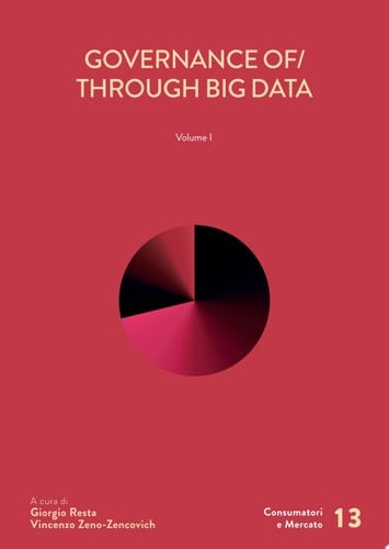 GOVERNANCE OF/THROUGH BIG DATA. Volume I