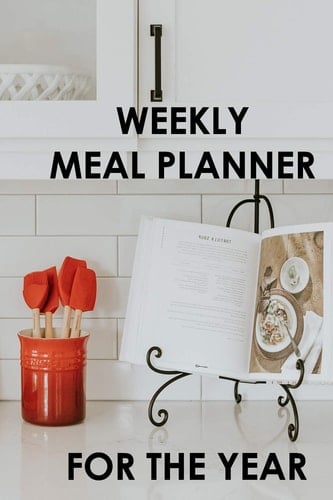 2020 Meal Planner for the Year Weekly Meal Planner for 2020, Meal Planning Made Easy with This 53 Week Meal Planner Book, 6x9, Soft Cover, Matte Finish