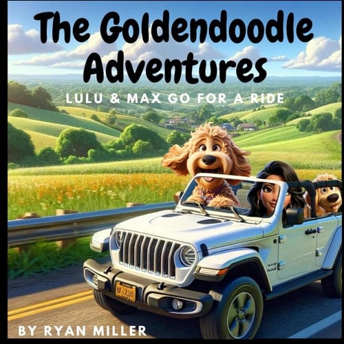 The Goldendoodle Adventures: Part 3: Lulu and Max Go for a ride!
