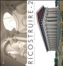 Ricostruire -2 architettura, storia, rappresentazione