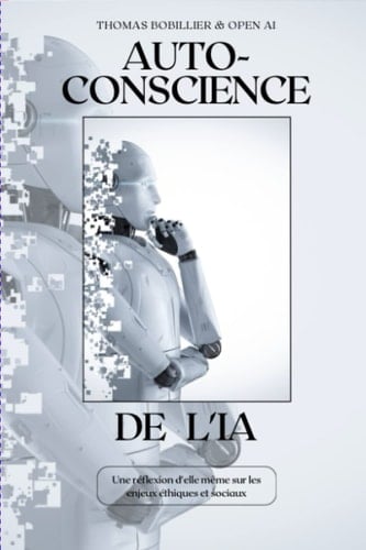 Auto-conscience: Une réflexion d'elle même sur les enjeux éthiques et sociaux (French Edition)