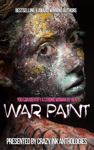War Paint A Crazy Ink Anthology