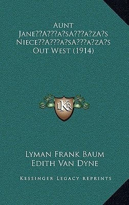 Aunt Jane’s Niece’s Out West (1914)