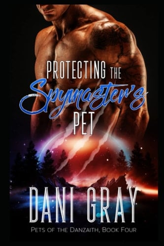 Protecting the Spymaster's Pet (Pets of the Danzaith)
