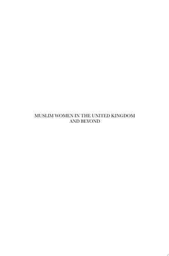 Muslim Women in the United Kingdom and Beyond Experiences and Images