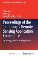 Proceedings of the Tiangong-2 Remote Sensing Application Conference Technology, Method and Application