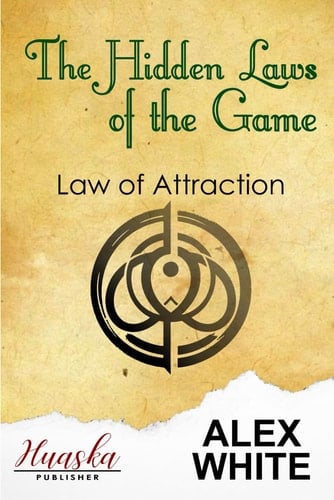 The Hidden Laws of the Game: Law of Attraction