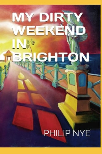 My Dirty Weekend in Brighton