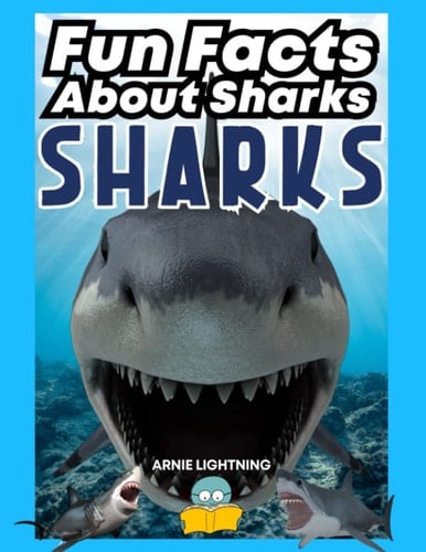 Fun Facts About Sharks: A Jaw-Some Adventures Into the World of Sharks for Kids | Includes Activities & Shark Coloring Pages (Wildlife Wonders: ... Lives of the World's Most Intriguing Animals)