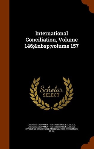 International Conciliation, Volume 146; Volume 157