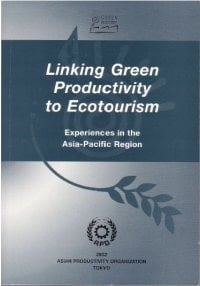 Linking Green Productivity to Ecotourism Experiences in the Asia-Pacific Region