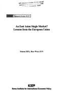 An East Asian single market?: lessons from the European Union
