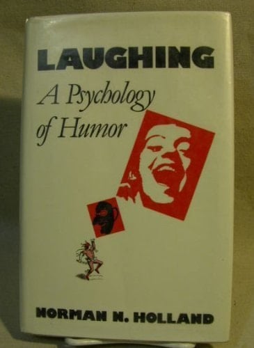 Laughing: A Psychology of Humor