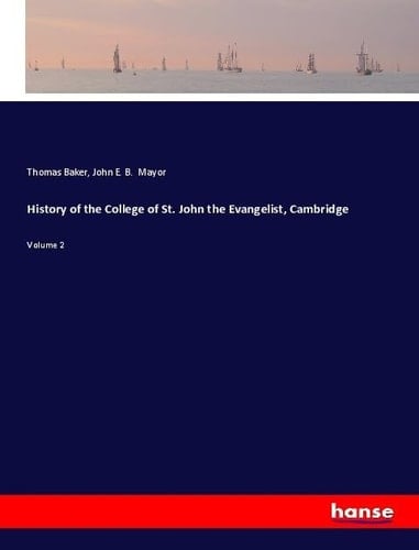 History of the College of St. John the Evangelist, Cambridge Volume 2