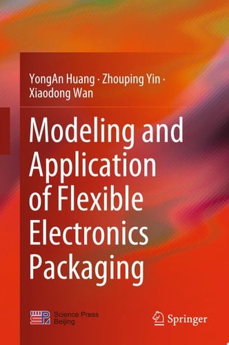 Modeling and Application of Flexible Electronics Packaging