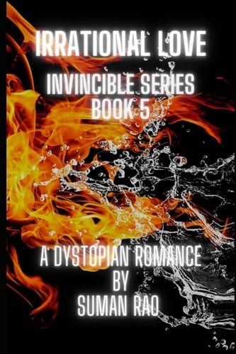 Irrational Love: Invincible Series Book 5 (The Invincible Series)